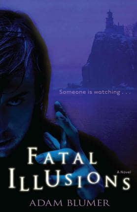 Fatal Illusions: A Novel