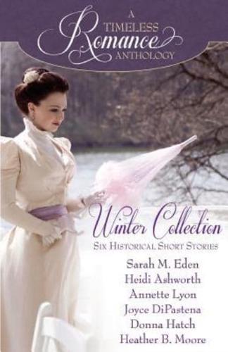 A Timeless Romance Anthology: Winter Collection