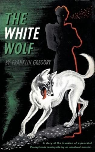 The White Wolf (Valancourt 20th Century Classics)