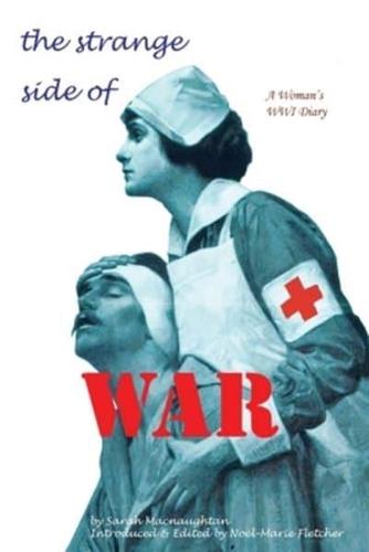 The Strange Side of War: A Woman's WWI Diary