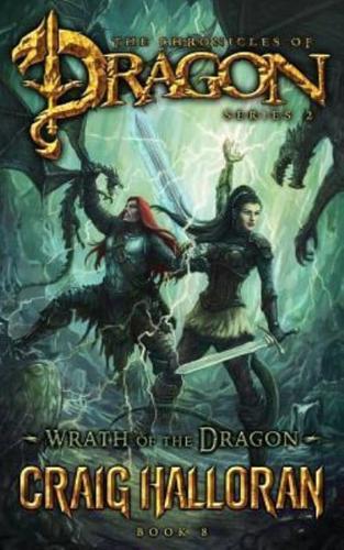 Wrath of the Dragon (The Chronicles of Dragon, Series 2, Book 8)