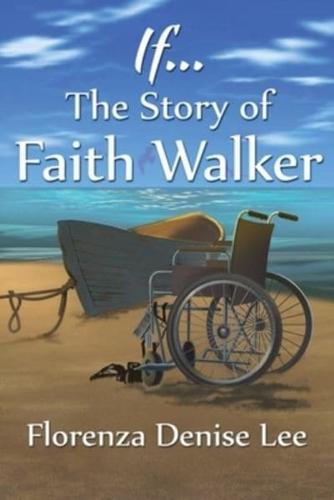 If... The Story of Faith Walker