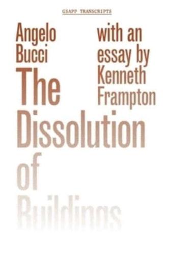 The Dissolution of Buildings