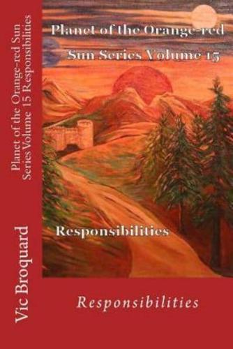 Planet of the Orange-Red Sun Series Volume 15 Responsibilities