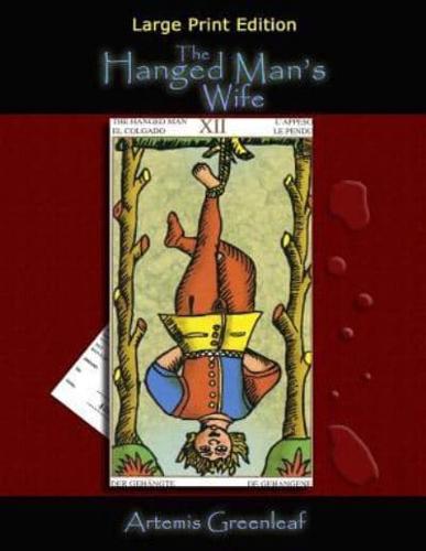 The Hanged Man's Wife: Large Print Edition