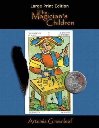 The Magician's Children: Large Print Edition