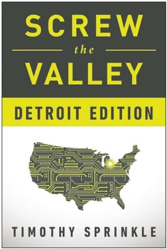 Screw the Valley: Detroit Edition