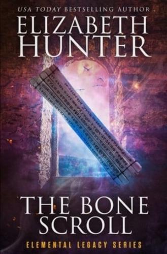 The Bone Scroll: Elemental Legacy Book Five