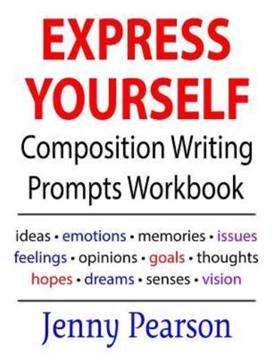 Express Yourself Composition Writing Prompts Workbook