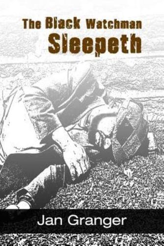 The Black Watchman Sleepeth