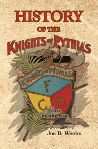 History of the Knights of Pythias
