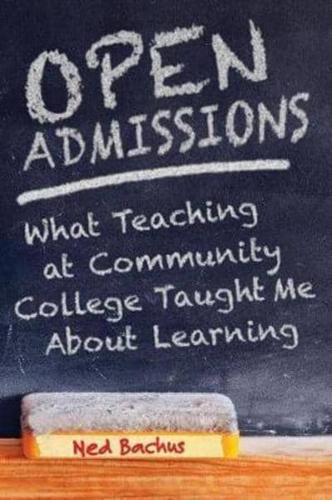 Open Admissions: What Teaching at Community College Taught Me About Learning