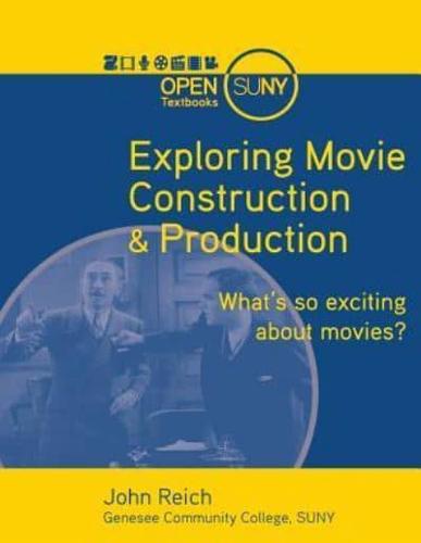 Exploring Movie Construction & Production