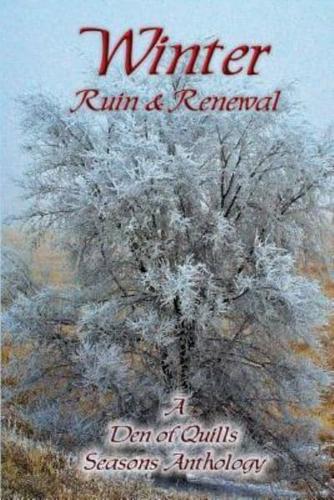 Winter: Ruin & Renewal