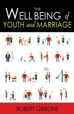 The Wellbeing of Youth and Marriage