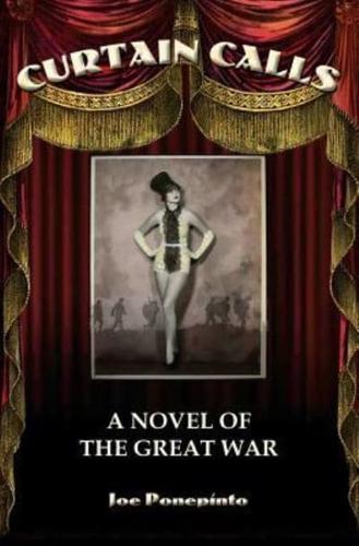 Curtain Calls: A Novel of The Great War