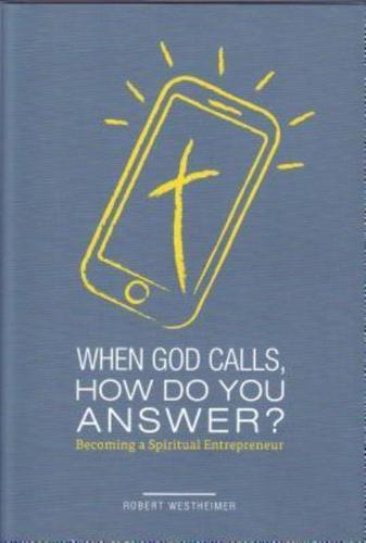 When God Calls, How Do You Answer?
