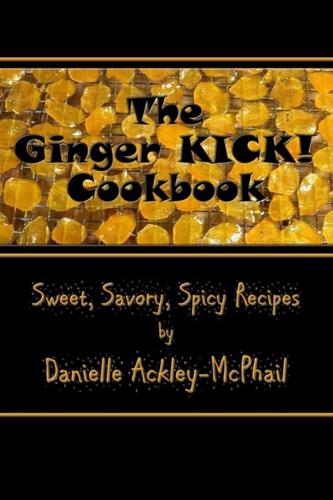 Ginger KICK! Cookbook