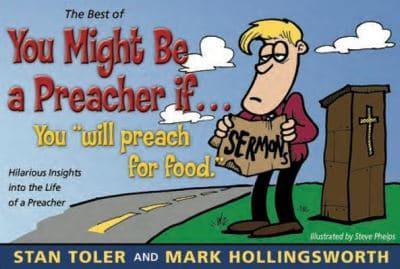 The Best of You Might Be a Preacher If