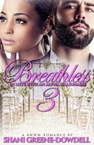 Breathless 3: In Love With An Alpha Billionaire