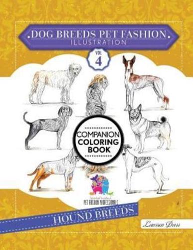 Dog Breeds Pet Fashion Illustration Encyclopedia Coloring Companion Book: Volume 4 Hound Breeds