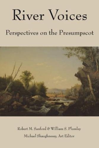 River Voices : Perspectives on the Presumpscot