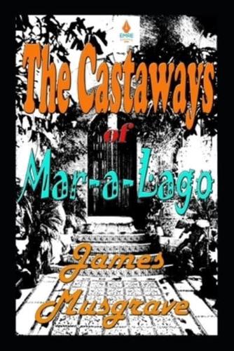 The Castaways of Mar-a-Lago