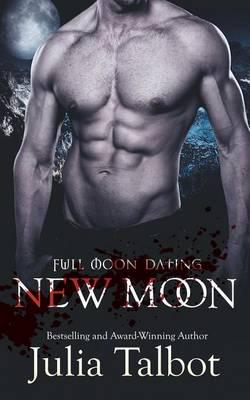 New Moon: A Full Moon Dating Book