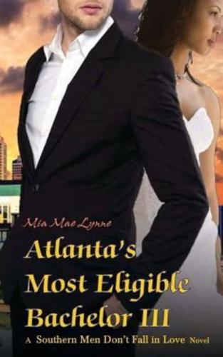 Atlanta's Most Eligible Bachelor III