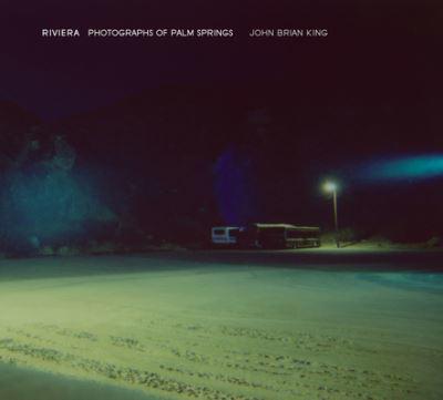 Riviera: Photographs of Palm Springs