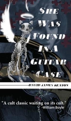She Was Found in a Guitar Case