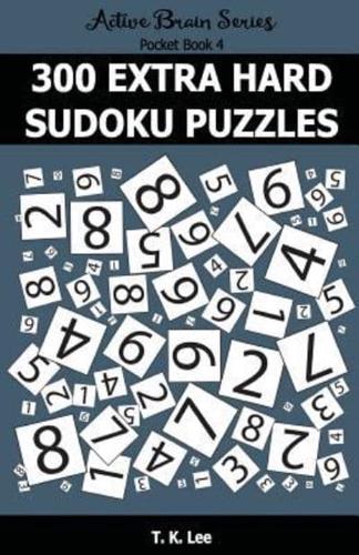 300 Extra Hard Sudoku Puzzles