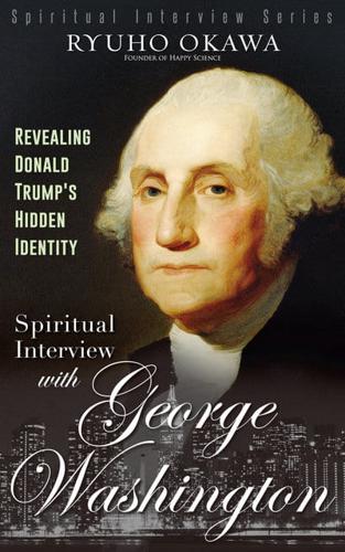 Spiritual Interview with George Washington