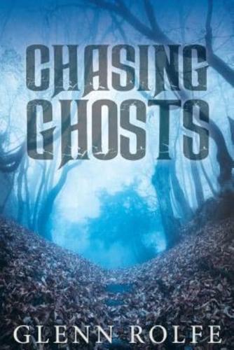 Chasing Ghosts