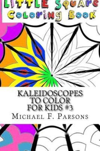 Kaleidoscopes to Color