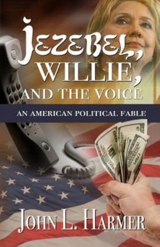 Jezebel, Willie and the Voice
