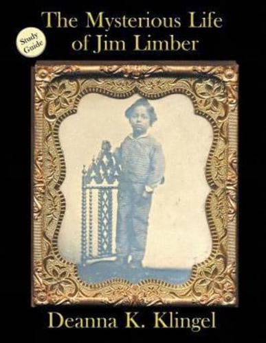 Study Guide for The Mysterious Life of Jim Limber
