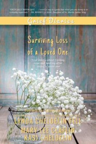 Grief Diaries: Surviving Loss of a Loved One