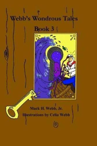 Webb's Wondrous Tales Book 3