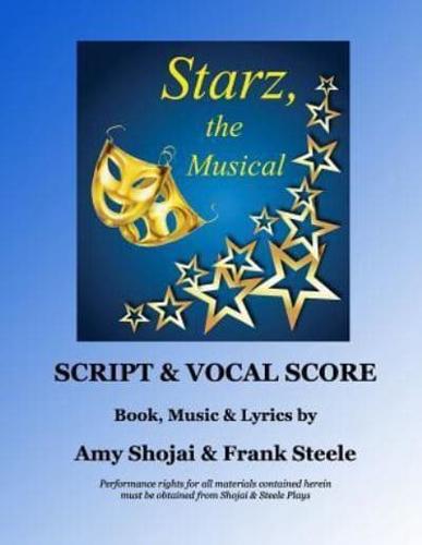 Starz, the Musical: Script & Vocal Score
