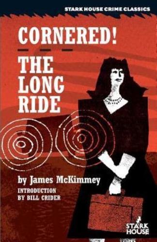 Cornered! / The Long Ride