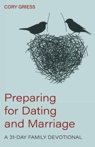 Preparing for Dating and Marriage