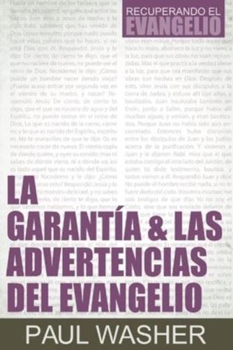 La Garantia & Las Advertencias Del Evangelio