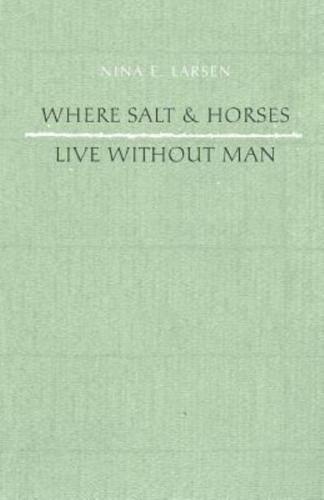 Where Salt And Horses Live Without Man