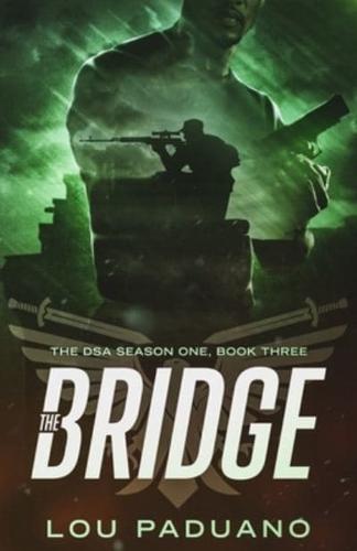 The Bridge: The DSA Season One, Book Three