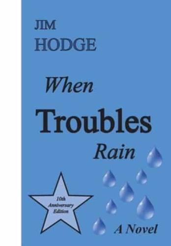 When Troubles Rain