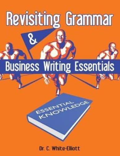 Revisiting Grammar & Business Writing Essentials