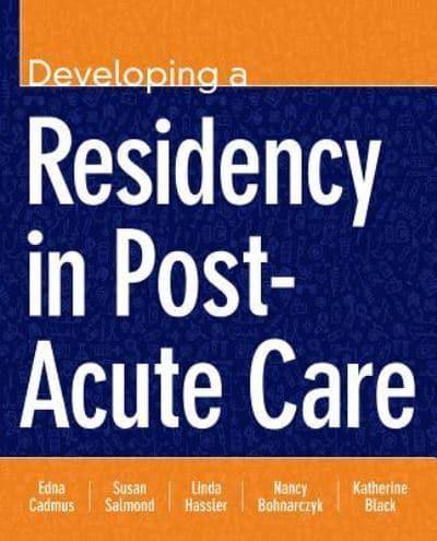 Developing a Residency in Post-Acute Care