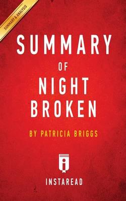Summary of Night Broken: by Patricia Briggs   Includes Analysis