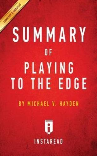 Summary of Playing to the Edge: by Michael V. Hayden   Includes Analysis